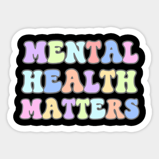 Mental Health Matters Mental Health Awareness Sticker